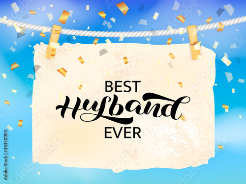Vector stock illustration. Best Husband ever brush lettering for banner