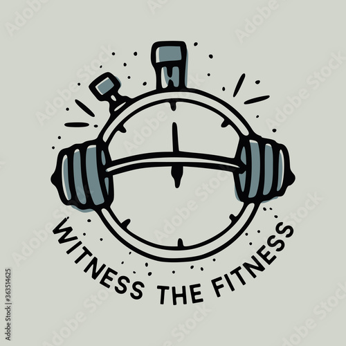 T shirt design vector illustration witness the fitness with barbells and stopwatch vintage hand drawn illustration