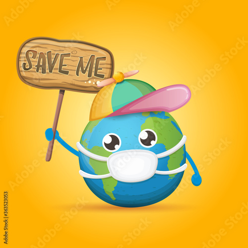 Cartoon cute earth planet character with mouth medical protection mask holding protest wooden sign with text SAVE ME isolated on orange background. Self isolation concept ilustration or icon