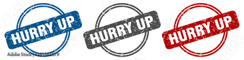 hurry up stamp. hurry up sign. hurry up label set