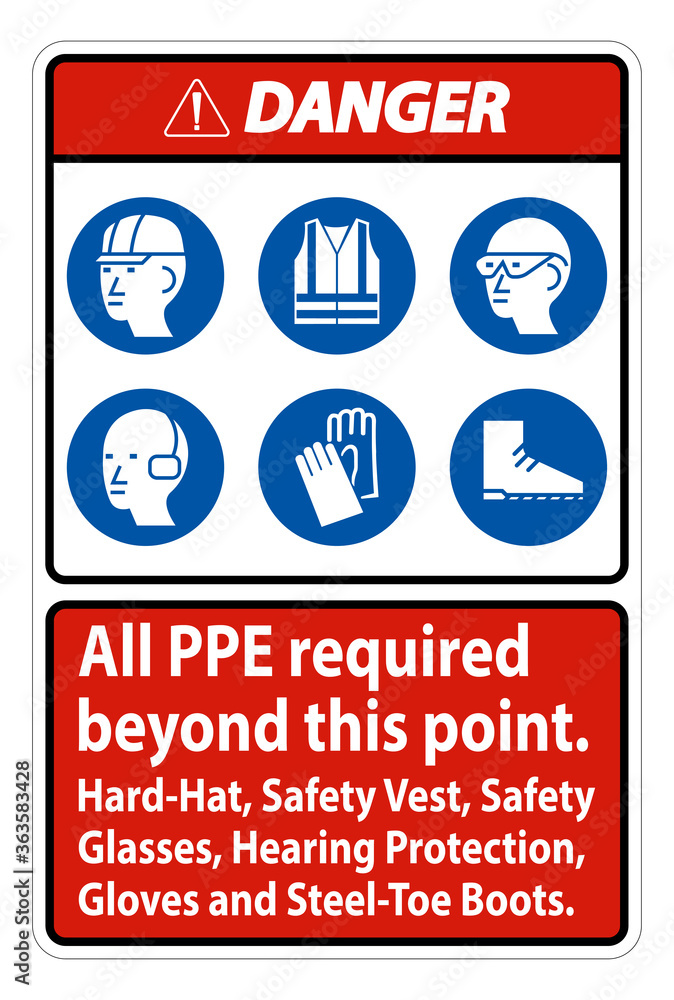 Fototapeta premium Danger PPE Required Beyond This Point. Hard Hat, Safety Vest, Safety Glasses, Hearing Protection