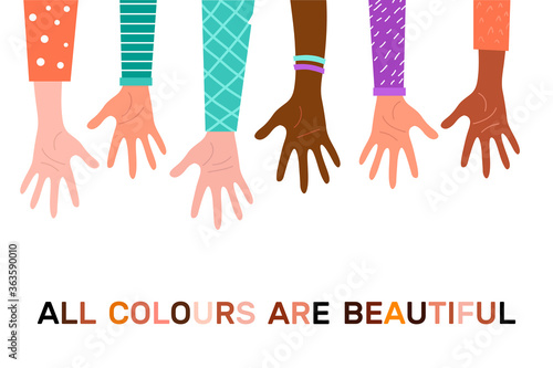 Stop racism. Black lives matter, we are equal. No racism concept. Flat style. Protesting hands people. Different skin colors. Vector illustration. Isolated.
