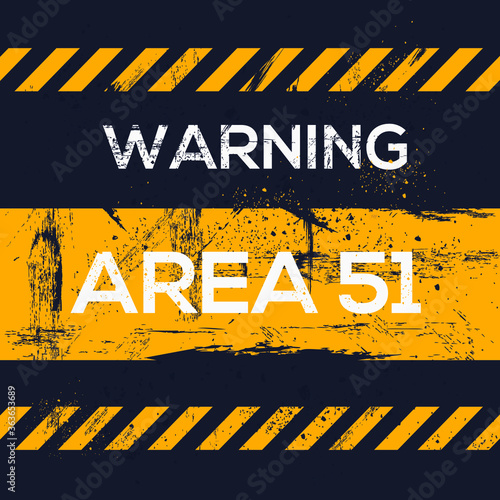 Warning sign (area 51), vector illustration.	