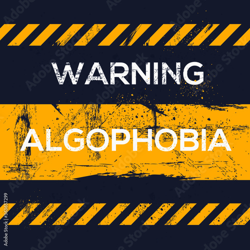 Warning sign (Algophobia) Greek word mean in English (fear of pain), vector illustration.