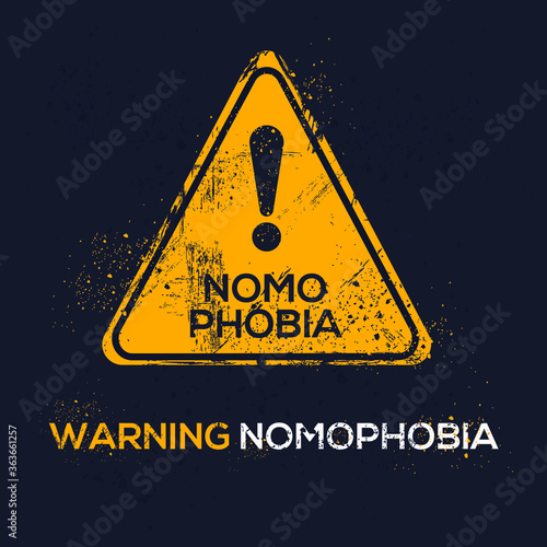 Warning sign (Nomophobia) Greek word mean in English (Fear of being out of mobile phone contact), vector illustration.	