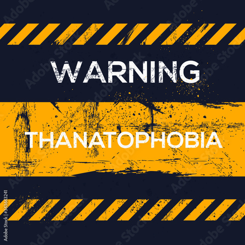 Warning sign (Thanatophobia) Greek word mean in English (fear of death), vector illustration.