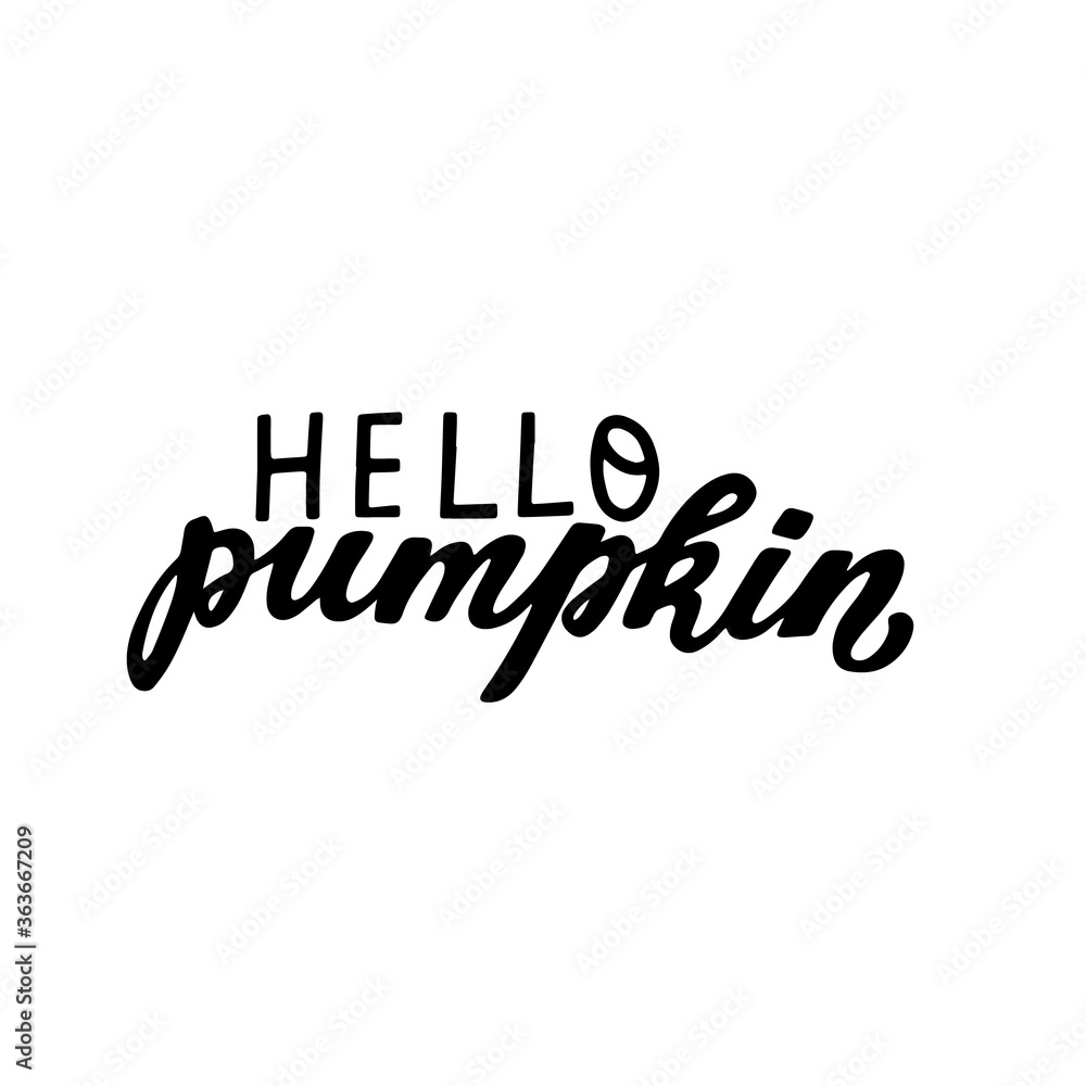 Hello pumpkin. Happy harvest wishes quote. Autumn fall and harvest blessings. Hand lettering phrase. Thanksgiving season element. Hello pumpkin. Happy harvest wishes quote. Autumn fall and harvest blessings. Hand lettering phrase. Thanksgiving season element.