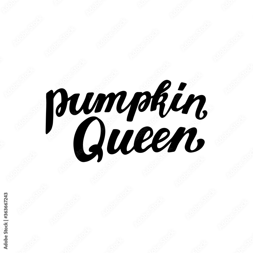 Pumpkin Queen. Happy harvest quote. Modern calligraphy. Web element Pumpkin Queen. Happy harvest quote. Modern calligraphy. Web element
