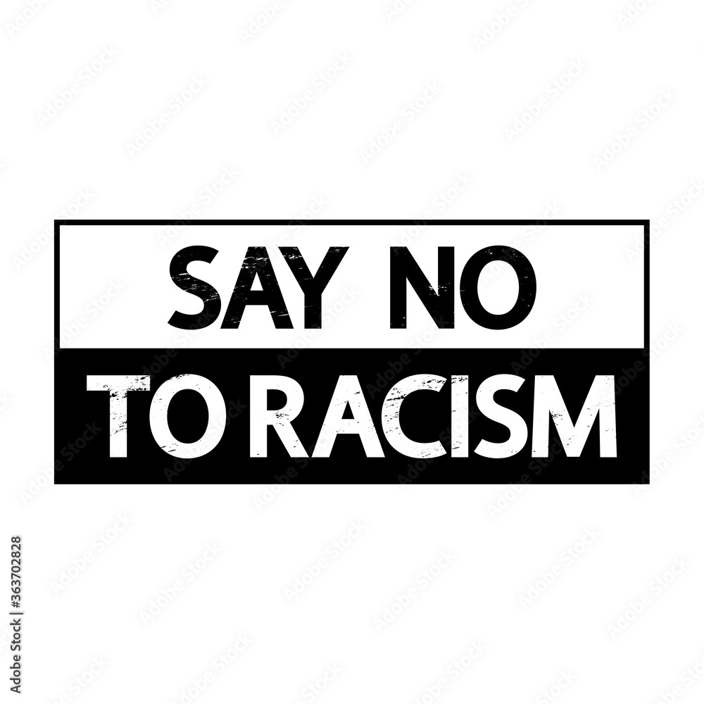 Say no to racism banner, poster, card, t-shirt design	
