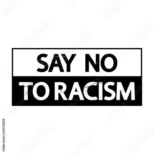 Say no to racism banner, poster, card, t-shirt design	
