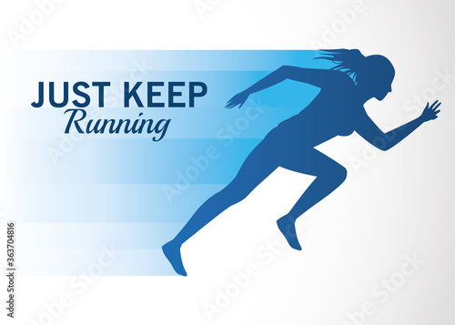 silhouette of athletic woman running with just keep message