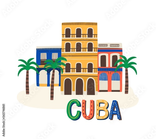 Cuba colored sign and lettering. Cuban architecture, colorful building. Havana latino traditional colonial house surrounded by palms in flat vector cartoon illustration isolated on white background