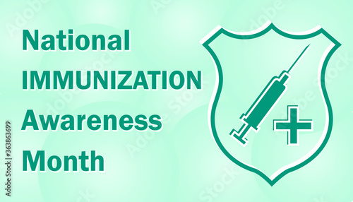 National Immunization Awareness Month is annually traditionally celebrated in August to indicate the importance of immunology and medicine in human life. All elements are isolated.