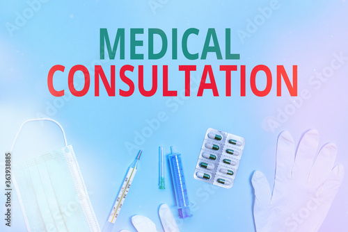 Text sign showing Medical Consultation. Business photo text act of seeking assistance from another physician Primary medical precautionary equipments for health care protection