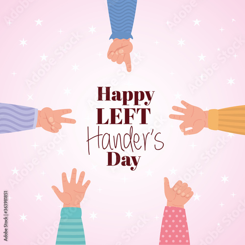 signs with hands and happy left handers day text design of Holiday and message theme Vector illustration