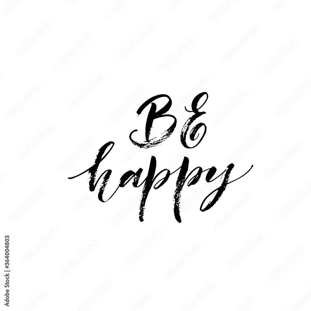 Be happy ink brush vector lettering. Modern slogan handwritten vector calligraphy. Black paint lettering isolated on white background. Postcard, greeting card, t shirt decorative print. Be happy ink brush vector lettering. Modern slogan handwritten vector calligraphy. Black paint lettering isolated on white background. Postcard, greeting card, t shirt decorative print.