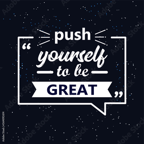 push yourself to be great quote