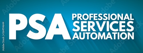 PSA - Professional Services Automation acronym, technology concept background