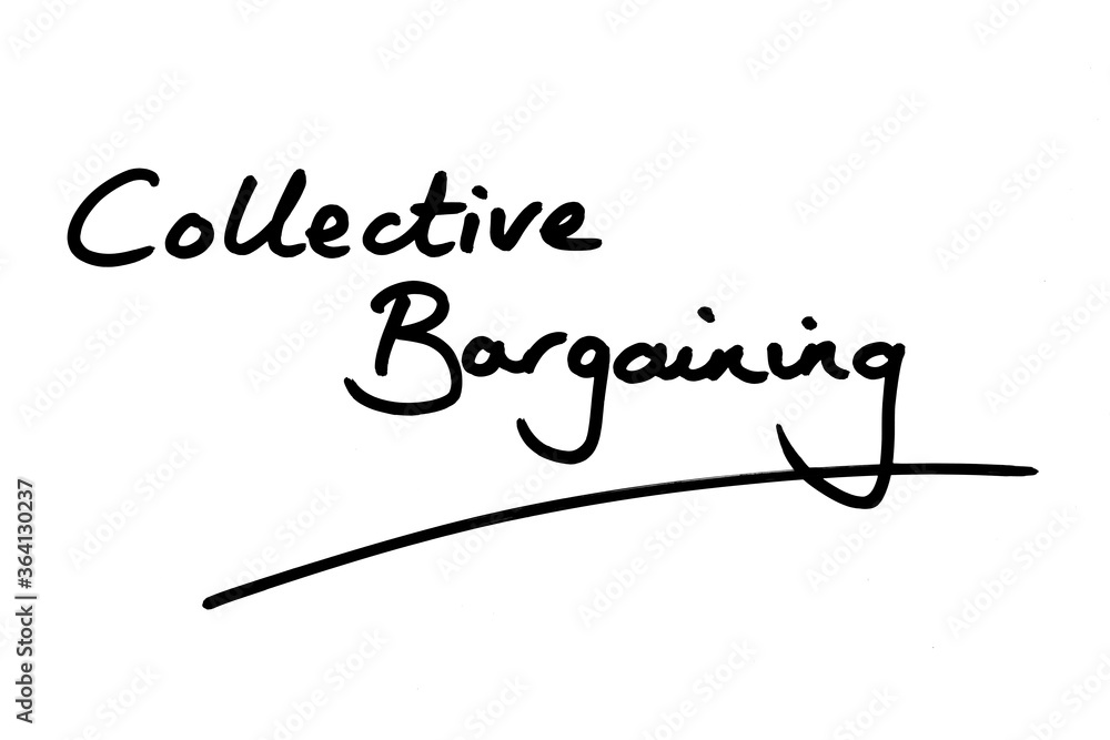 Collective Bargaining Collective Bargaining