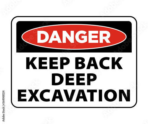 Danger keep back deep excavation sign. open trench sign vector