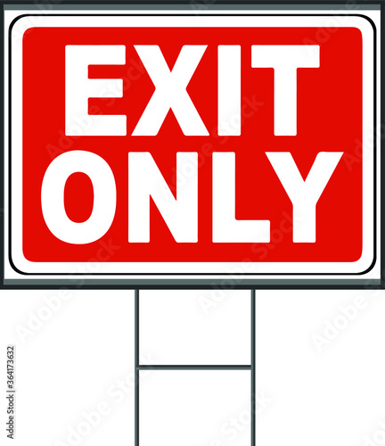 Exit only sign. The red EXIT sign is more common in the US and formerly Canada. Vector Format white background.