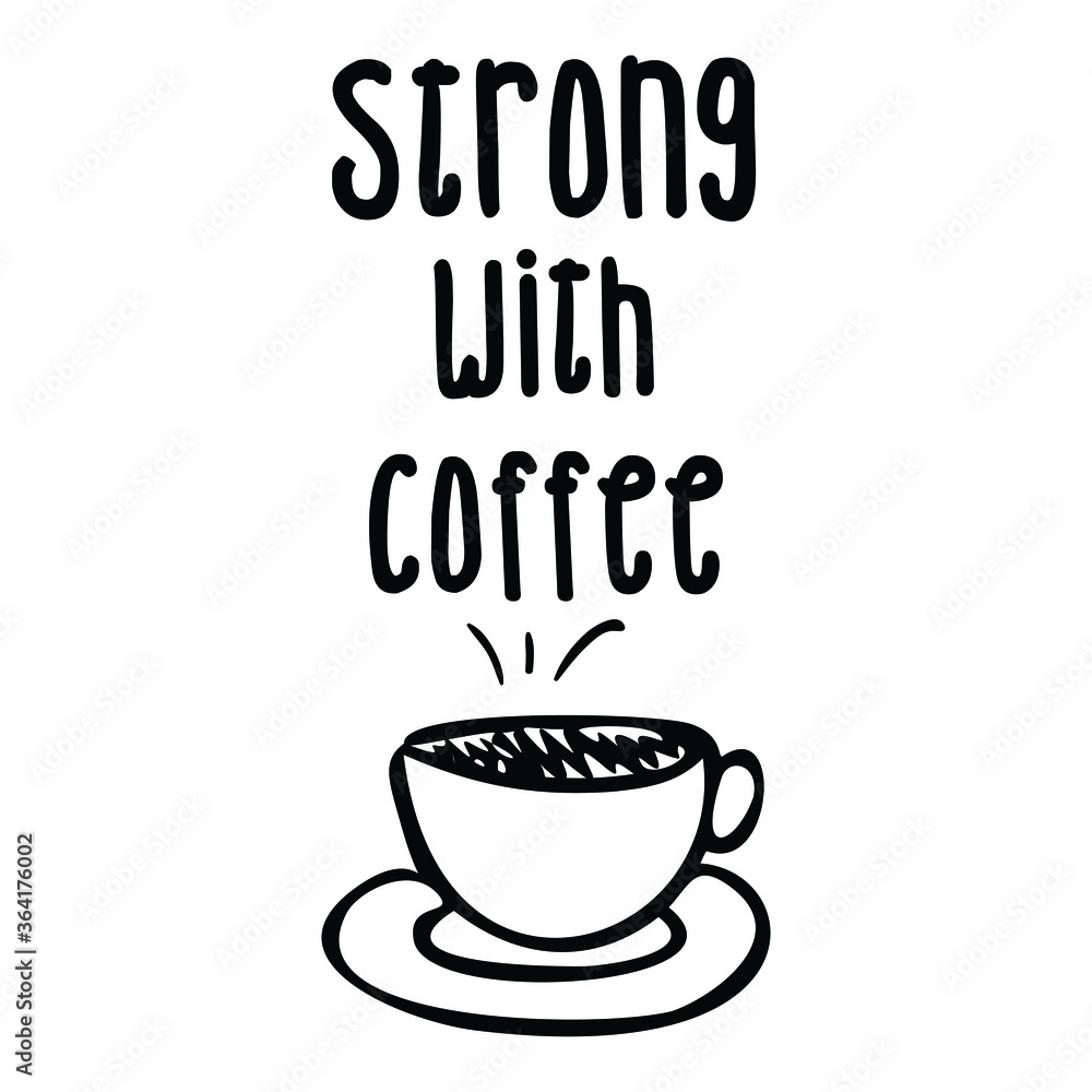 Strong with coffee glass vector Strong with coffee glass vector