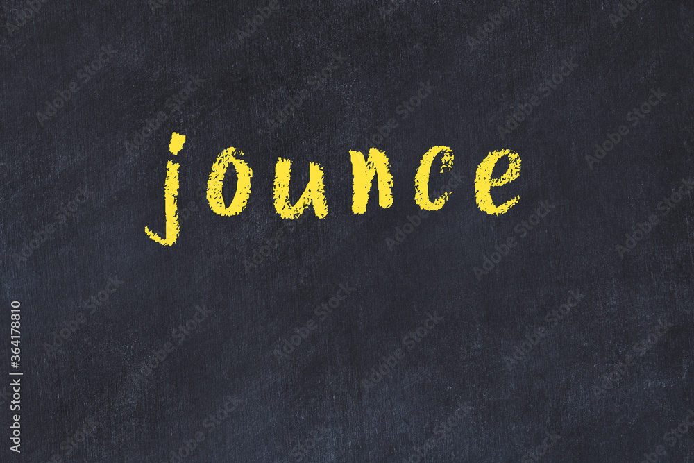 College chalk desk with the word jounce written on in - obrazy, fototapety, plakaty 