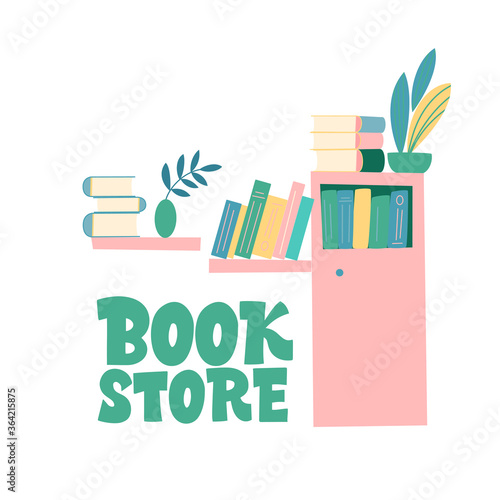 Book Store. Books, bookcase, potted flowers and the inscription. Set of book lovers, readers, modern literature fans isolated on white background. Flat cartoon vector illustration.