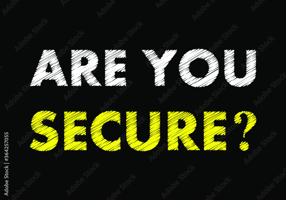 Fototapeta premium Are you secure writing text on black chalkboard. vector illustration 