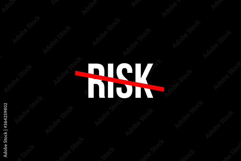Obraz premium No risk no fun but we have to control de risk. Crossed out word with a red line meaning the need to stop taking risks