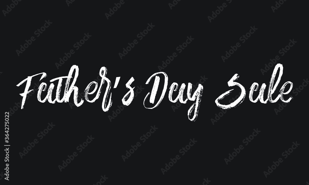 Father’s Day Sale Chalk white text lettering typography and Calligraphy phrase isolated on the Black background 