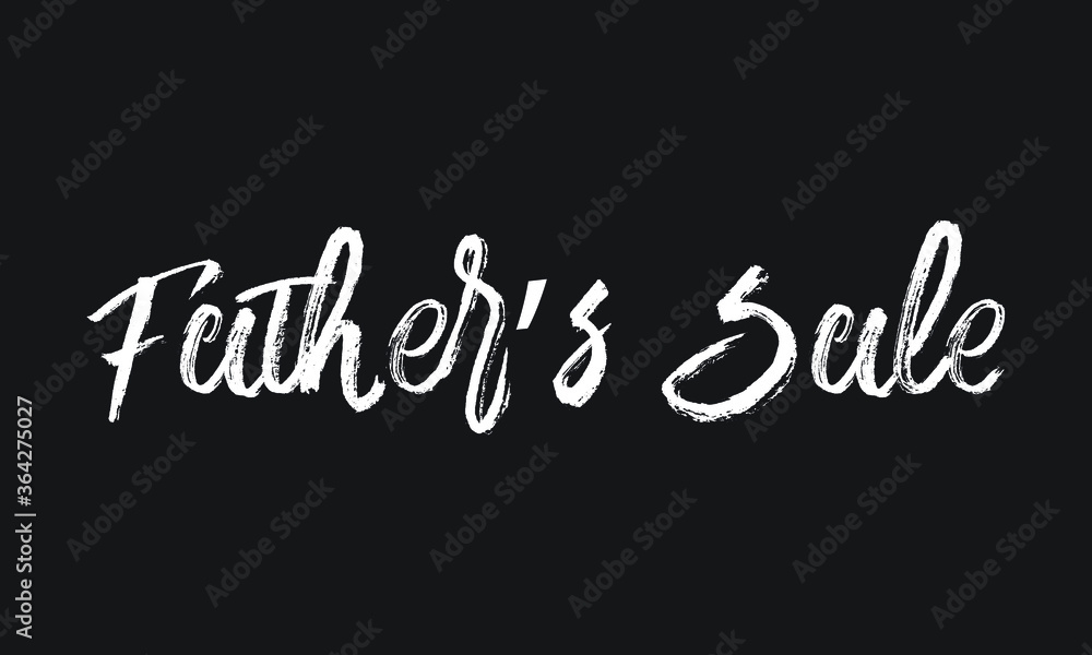 Father’s Sale Chalk white text lettering typography and Calligraphy phrase isolated on the Black background 