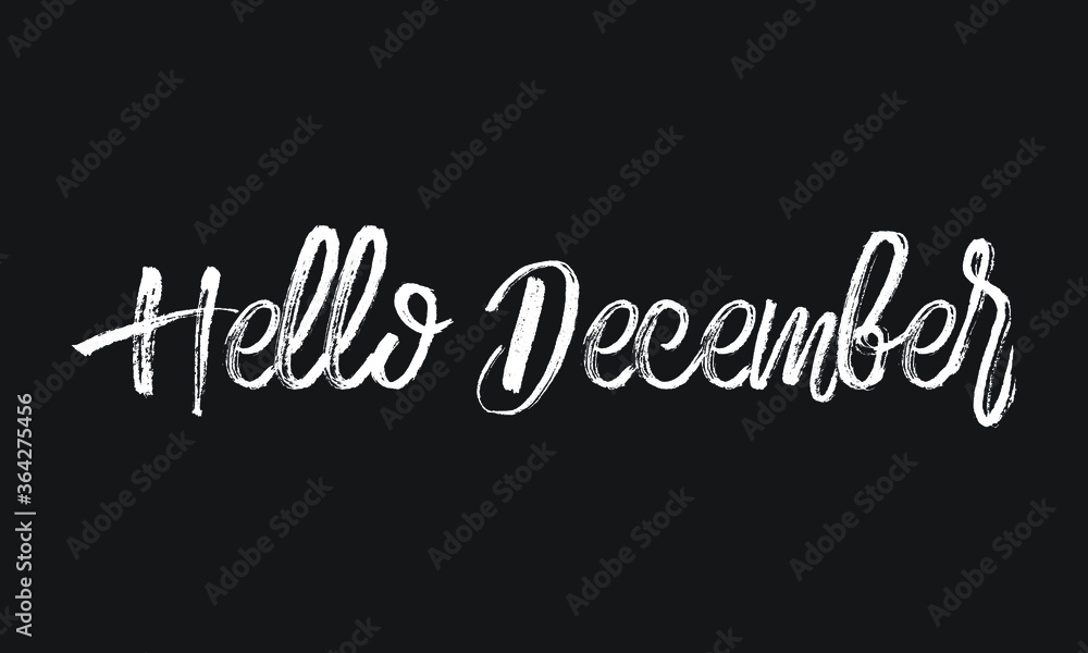 Obraz premium Hello December Chalk white text lettering typography and Calligraphy phrase isolated on the Black background 