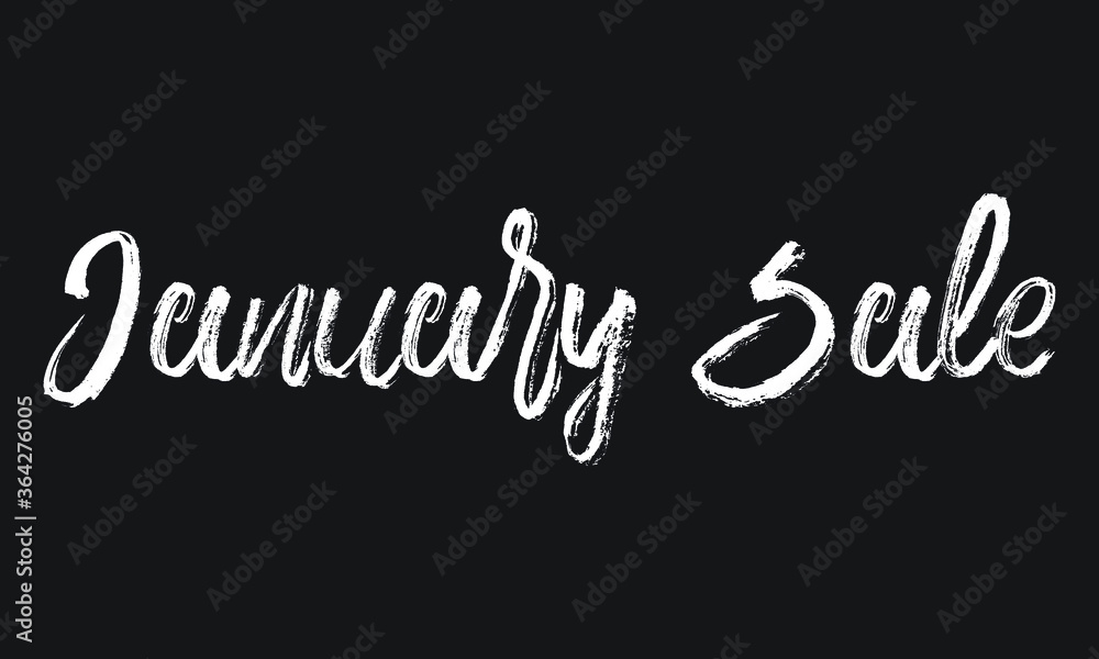 January Sale Chalk white text lettering typography and Calligraphy phrase isolated on the Black background 