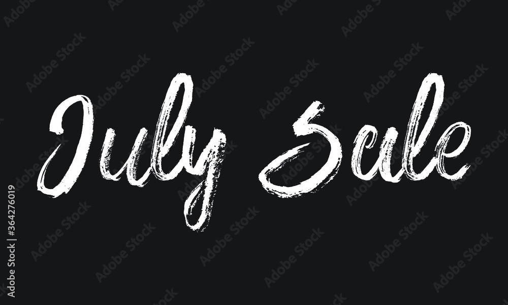 July Sale Chalk white text lettering typography and Calligraphy phrase isolated on the Black background 