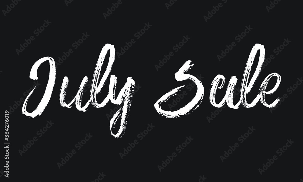 July Sale Chalk white text lettering typography and Calligraphy phrase isolated on the Black background July Sale Chalk white text lettering typography and Calligraphy phrase isolated on the Black background