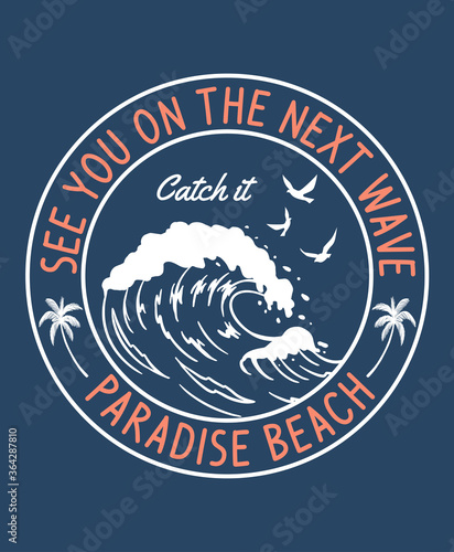 See you on the next wave slogan text with waves and birds vector illustrations. For t-shirt prints and other uses.