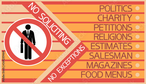  No soliciting no exceptions.Sign.
Illustrative-graphic poster, with text information, flat,red and yellow colors.