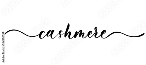 Cashemere - vector calligraphic inscription with smooth lines for shop fabric and knitting, logo, textile.