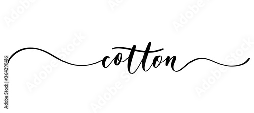 Cotton - vector calligraphic inscription with smooth lines for shop fabric and knitting, logo, textile.