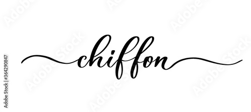Chiffon - vector calligraphic inscription with smooth lines for shop fabric and knitting, logo, textile.