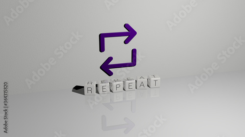 3D illustration of REPEAT graphics and text made by metallic dice letters for the related meanings of the concept and presentations. pattern and seamless