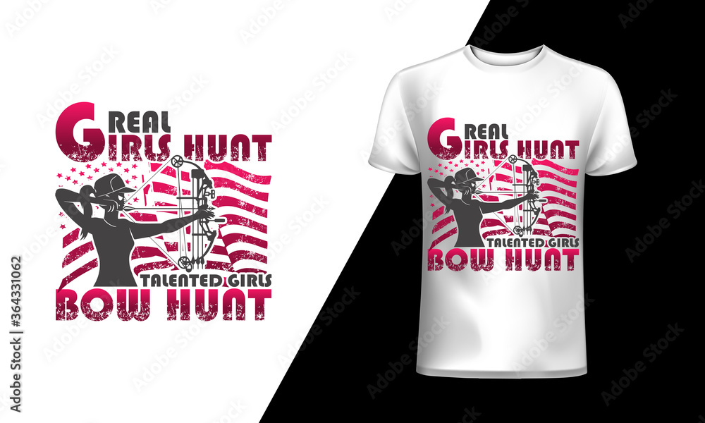 Real girls hunt talented girls bow hunt, Hunting t-shirt and poster, vector design, template. 
hunting, hunting vector art, hunting design, 
hunting typography design, hunting t-shirt design. t-shirts