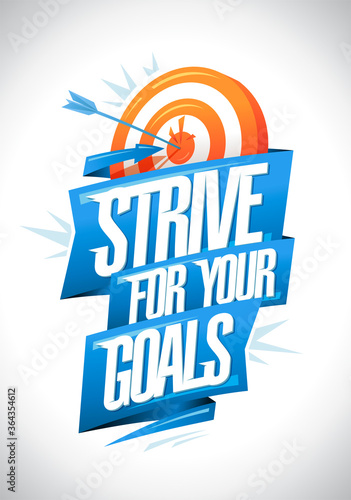 Strive for your goals - motivational poster with target