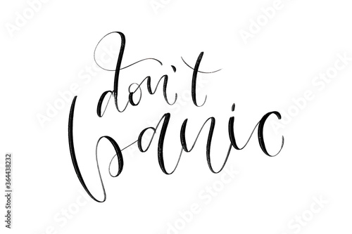 Vector isolated handwritten calligraphy of Don't Panic for decoration and covering on the white background. Concept of coronavirus outbreak.