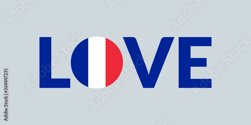 Love France design with French flag. Patriotic logo, sticker or badge. Typography design for T-shirt graphic. Vector illustration.