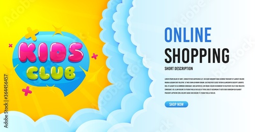 Kids club icon. Clouds banner template. Fun playing zone banner. Children games party area icon. Online shopping banner with clouds. Kids club promotion badge. Promotional flyer design. Vector