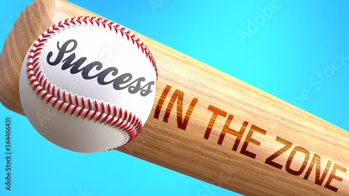 Success in life depends on in the zone - pictured as word in the zone on a bat, to show that in the zone is crucial for successful business or life., 3d illustration
