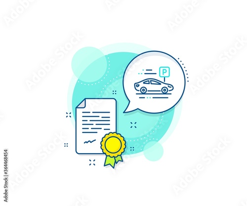 Park place sign. Certification complex icon. Car parking line icon. Hotel service symbol. Certificate or diploma document. Car parking sign. Vector