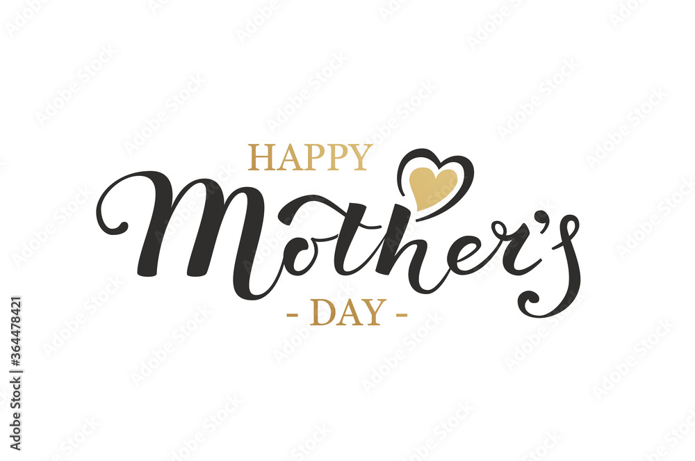 Happy Mothers Day Calligraphy Inscription with gold heart on white background. Design card template and Hand Lettering text for Holiday Greeting Gift, Postcard or Poster. Vector Illustration